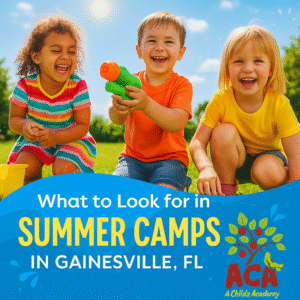 Promotional blog graphic for A Child’s Academy featuring three happy children playing with water toys on a sunny lawn, with the headline 'What to Look for in Summer Camps in Gainesville, FL' and the ACA logo